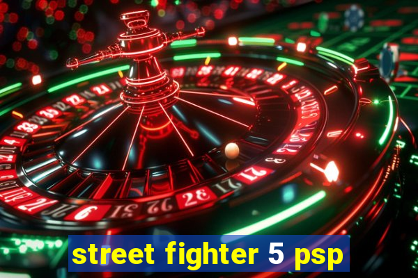 street fighter 5 psp